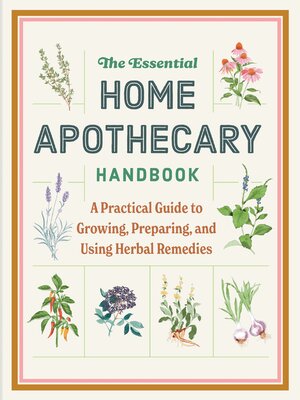 cover image of The Essential Home Apothecary Handbook
